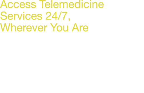 Access Telemedicine Services 24/7, Wherever You Are Sign up for FREE and schedule an appointment with ﻿MDLive. Web: ...
