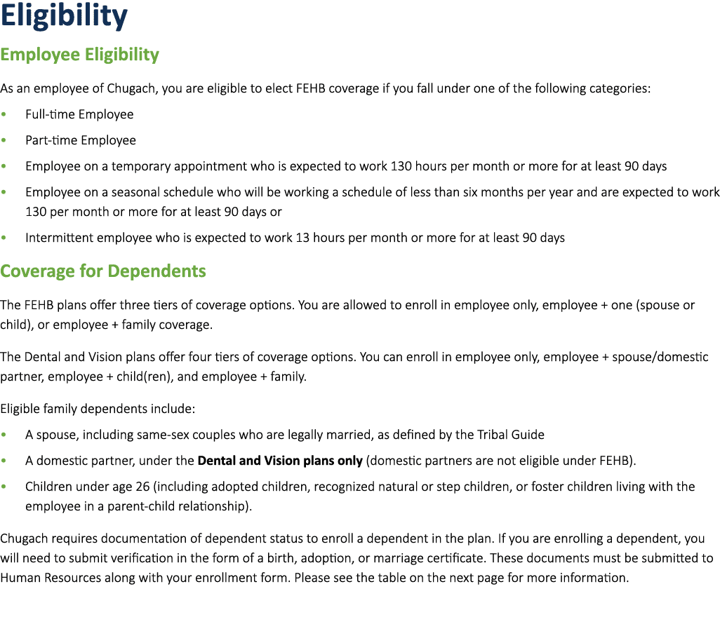 Eligibility Employee Eligibility As an employee of Chugach, you are eligible to elect FEHB coverage if you fall under...