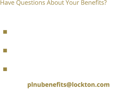 Have Questions About Your Benefits? You have ﻿no cost confidential services ﻿available to help you: � Answer question...