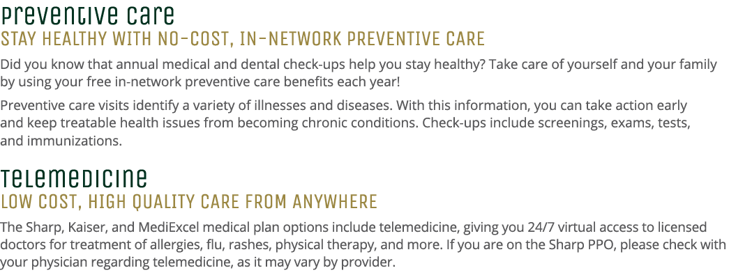 Preventive Care Stay Healthy with No Cost, In Network Preventive Care Did you know that annual medical and dental che...
